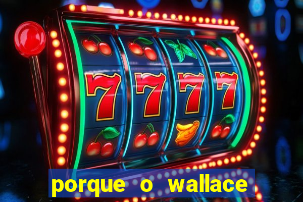 porque o wallace saiu do cruzeiro